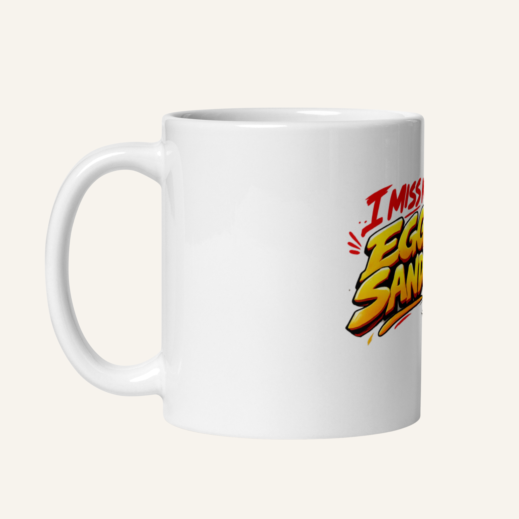 Tasse - I miss my Egg-sando!